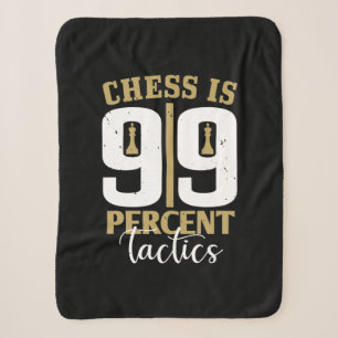Chess Is 99 Percent Tactics Sherpa Blanket