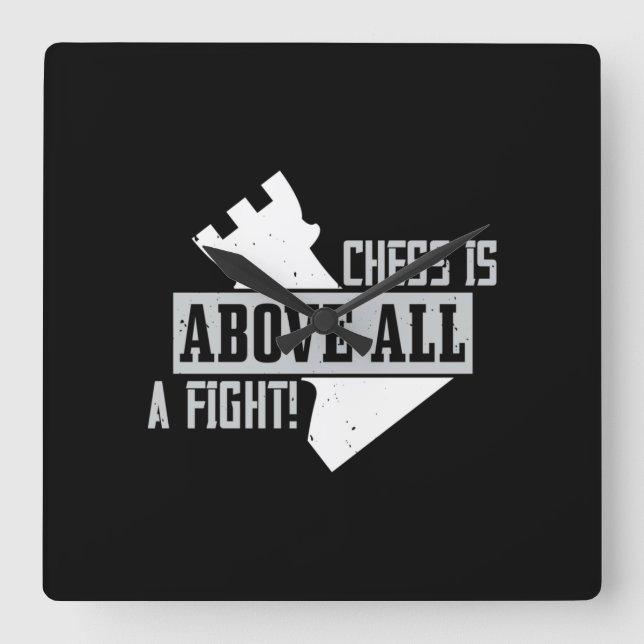 Chess Is Above All, A Fight! Square Wall Clock (Front)
