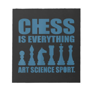 Chess Is Art Science Sports Gift Women Men Notepad