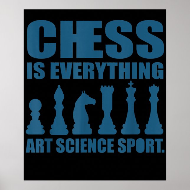 Chess Is Art Science Sports Gift Women Men Poster (Front)