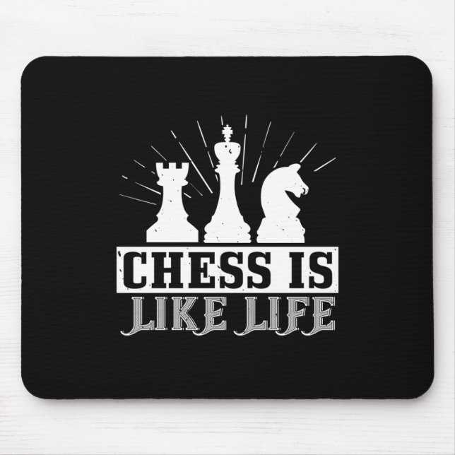 Chess Is Like Life Mouse Pad (Front)