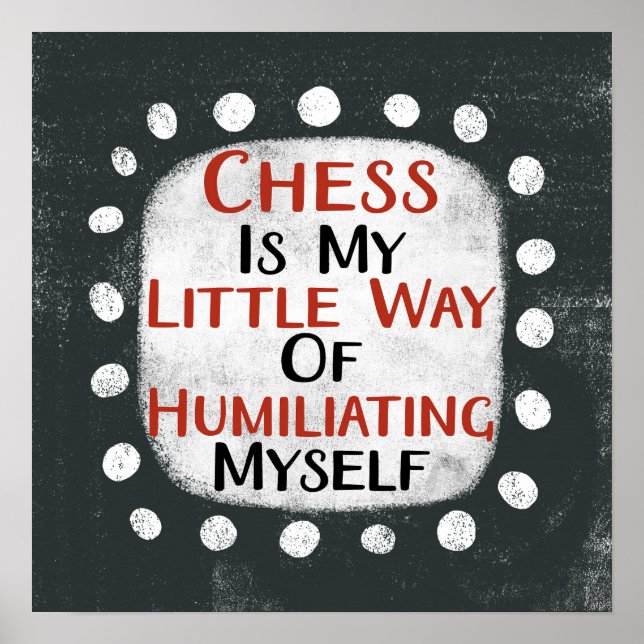 Chess Is My Little Way Poster Wall Art (Front)
