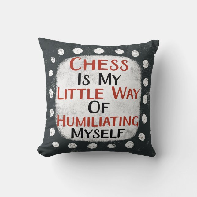 Chess Is My Little Way Throw Pillow (Front)