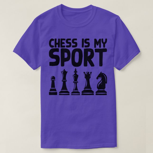 Chess Is My Sport 1 T-Shirt (Design Front)