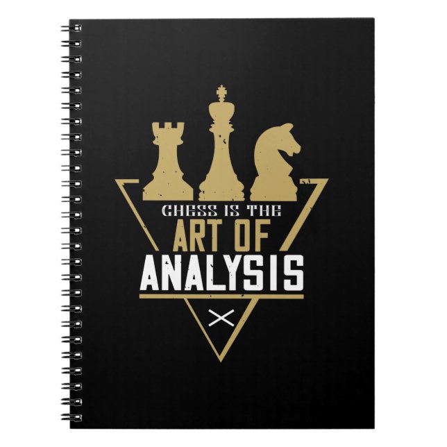 Chess Is The Art Of Analysis Notebook (Front)