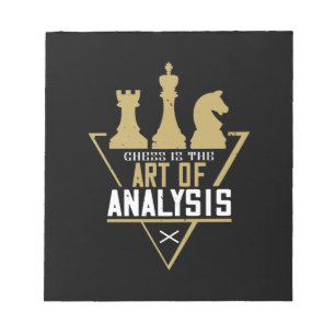 Chess Is The Art Of Analysis Notepad