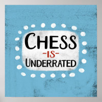 Chess Is Underrated Poster Wall Art