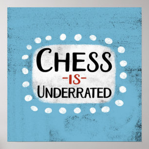 Chess Is Underrated Poster Wall Art