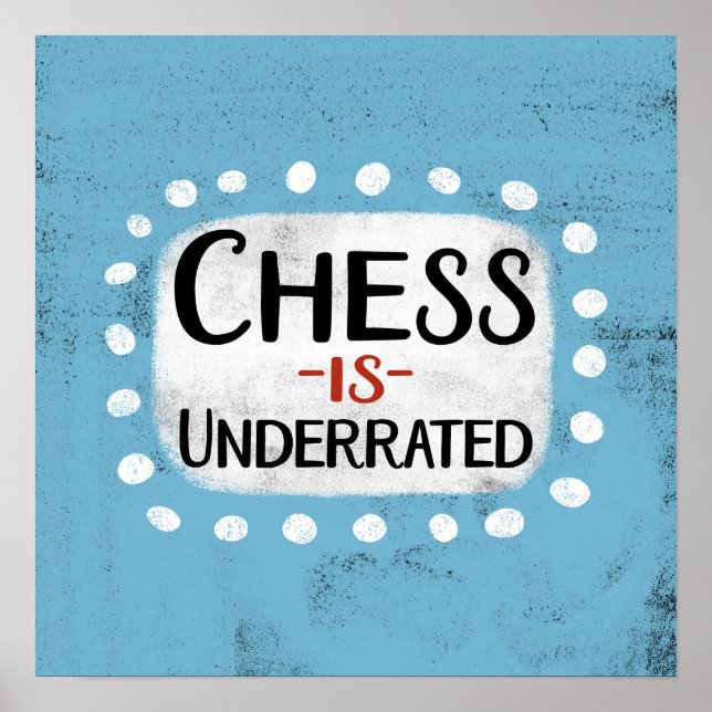 Chess Is Underrated Poster Wall Art (Front)