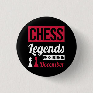 chess legends were born in december birthday gifts 3 cm round badge