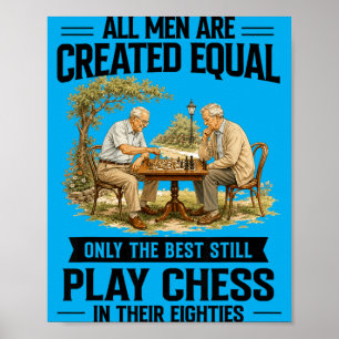 Chess Lover 80 Years Old Men Are Created Equal Poster