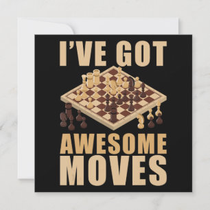 Chess Lover Ive Got Awesome Moves Chess Invitation