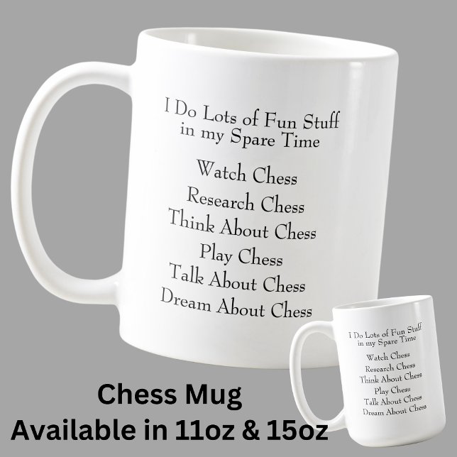 Chess Lover Player Fan, What I Do in Spare Time Coffee Mug (Creator Uploaded)
