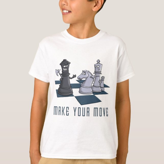 chess, make a move T-Shirt (Front)