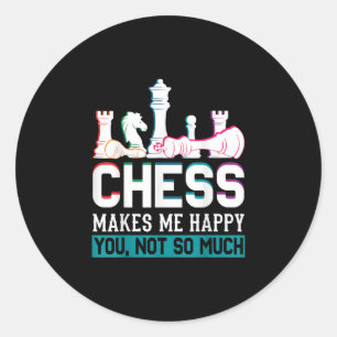 Chess Makes Me Happy Humour Funny Gift Classic Round Sticker