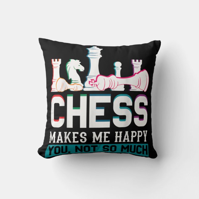 Chess Makes Me Happy Humour Funny Gift Cushion (Front)