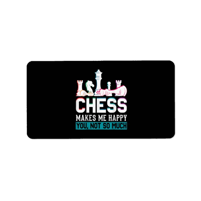 Chess Makes Me Happy Humour Funny Gift Label (Front)