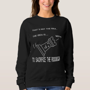 Chess Motif Sacrifice the Rook Sweatshirt
