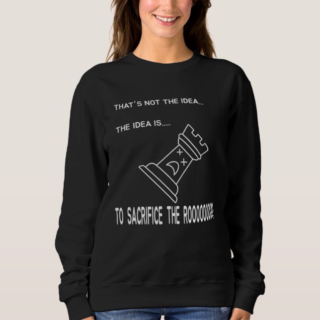Chess Motif Sacrifice The ROOK Sweatshirt (Front)