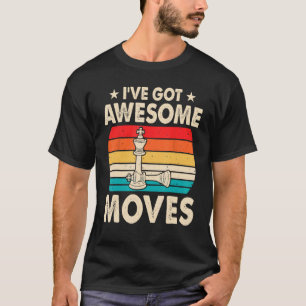 Chess Moves Vintage Chess Player Pun Quote T-Shirt