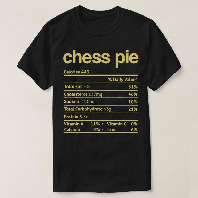 Chess Pie Nutrition Facts Funny Thanksgiving Chris T-Shirt (Design Front)