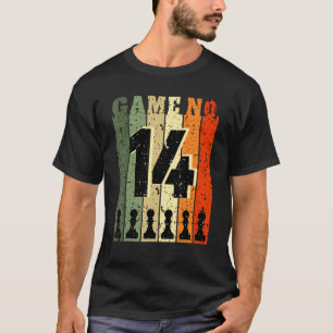 Chess Player Birthday 14 Years Old Game Number 14 T-Shirt