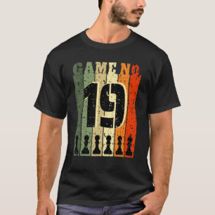 Chess Player Birthday 19 Years Old  Game Number 19 T-Shirt