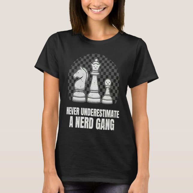 Chess Player Chess Club Club I Gang Nerds Geeks T-Shirt (Front)