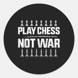 Chess Player Piece Vintage Play Chess Not War Classic Round Sticker