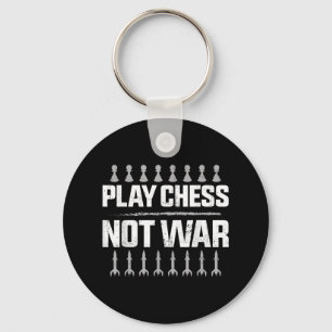 Chess Player Piece Vintage Play Chess Not War Key Ring