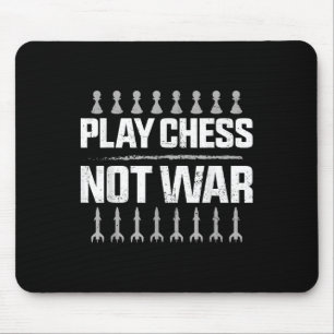 Chess Player Piece Vintage Play Chess Not War Mouse Pad