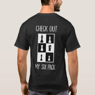 Chess Player Tee Check Out My Six Pack Chess Piece