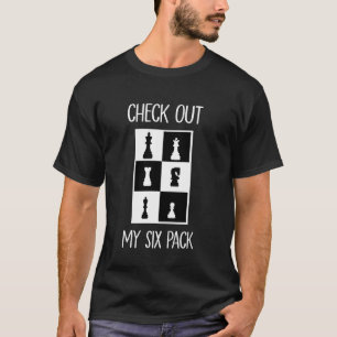 Chess Player Tee Check Out My Six Pack Funny Chess