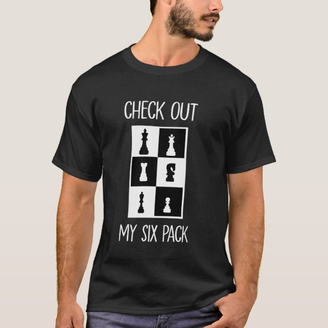 Chess Player Tee Check Out My Six Pack Funny Chess (Front)