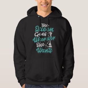 Chess Player The Queen Goes Wherever She Wants Hoodie