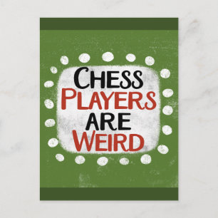 Chess Players Are Weird Postcard