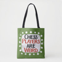 Chess Players Are Weird Tote Bag