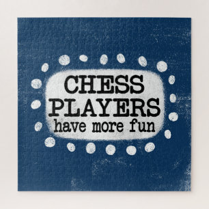 Chess Players Have More Fun Jigsaw Puzzle