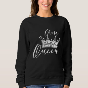Chess Queen Chess Player Chess  Chess Board Sweatshirt