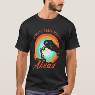 Chess Quote Clothing For A Chess Player _2 T-Shirt