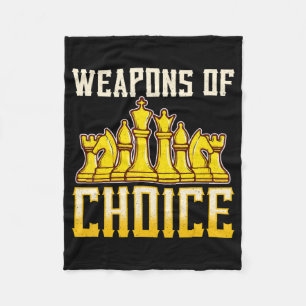 Chess Quote Weapons Of Choice Chess Team Player Fleece Blanket
