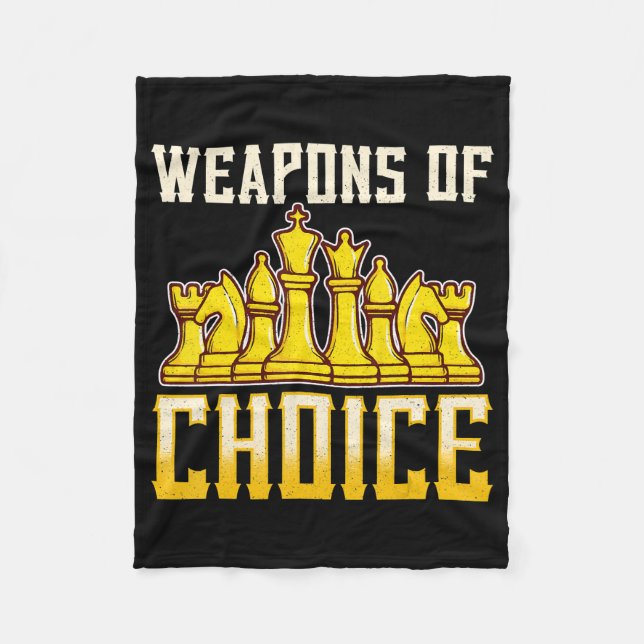 Chess Quote Weapons Of Choice Chess Team Player Fleece Blanket (Front)