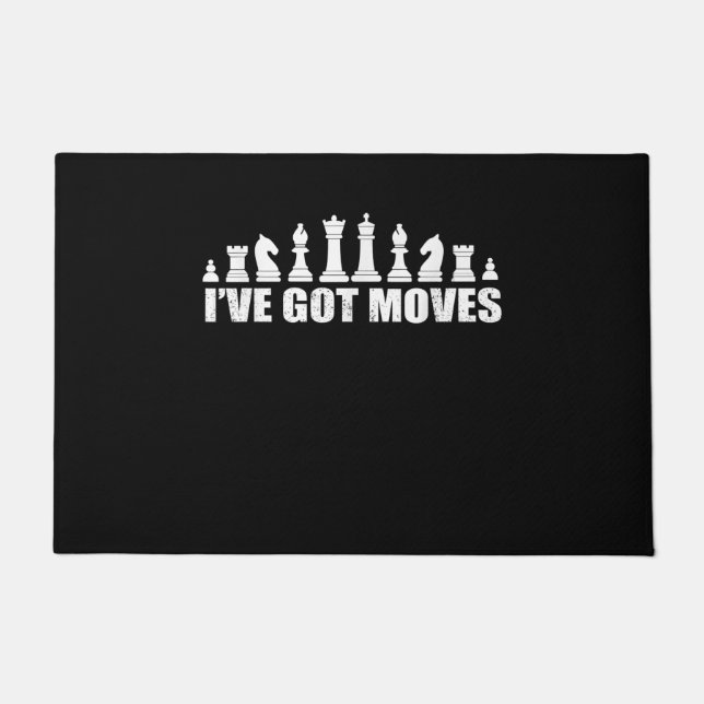 Chess Set Pieces Ive Got Moves Fans Lovers Cool Doormat (Front)