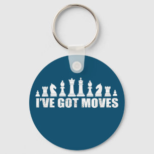 Chess Set Pieces Ive Got Moves Fans Lovers Cool Key Ring
