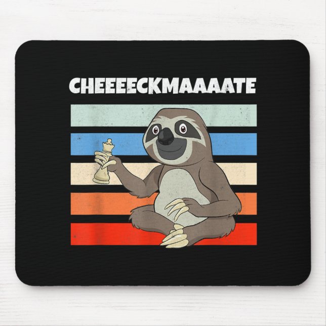 Chess Sloth Slow Ceckmate In One Funny Chess Mouse Pad (Front)