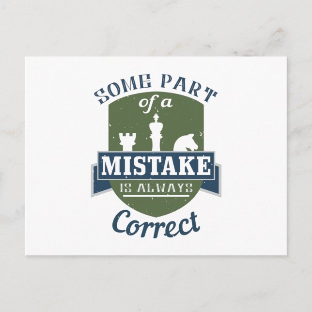 Chess -Some part of a mistake is correct Postcard (Front)