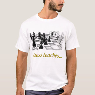 chess-teaches T-Shirt