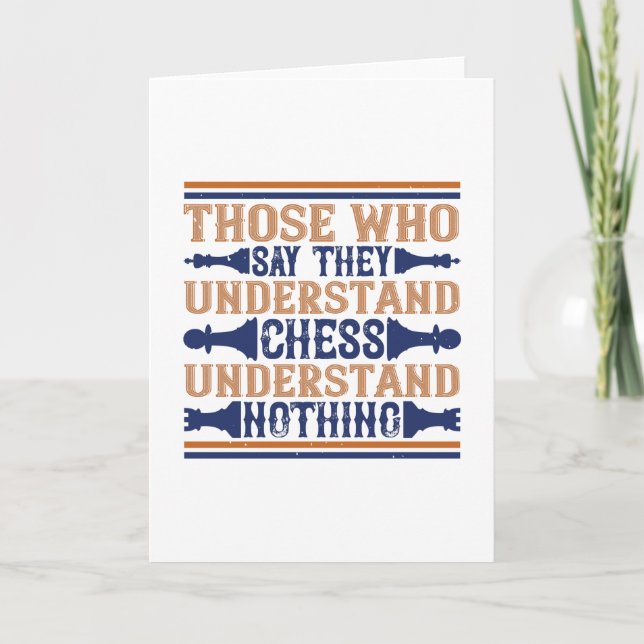 Chess - Those who understand chess Card (Front)