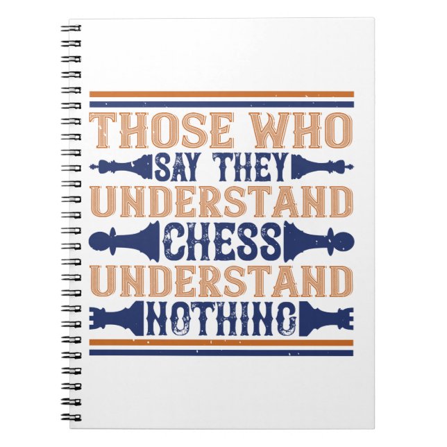 Chess - Those who understand chess Notebook (Front)