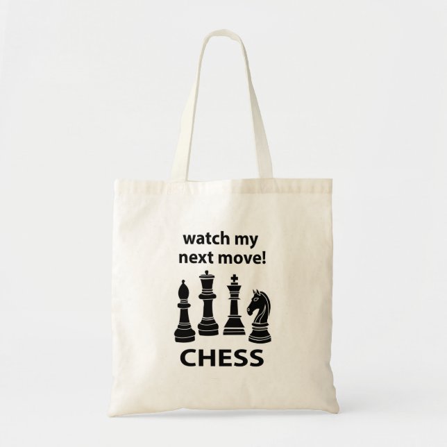 Chess Watch My Next Move Chess Tote Bag (Front)